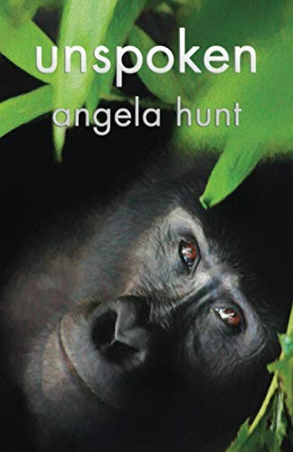 Angela Hunt: Unspoken (Paperback, 2020, Hunt Haven Press)