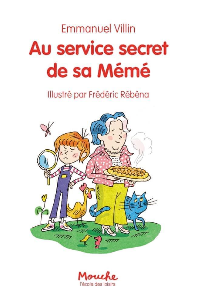 Emmanuel Villin: Au service secret de sa Mémé (French language, 2020, L'École des loisirs)