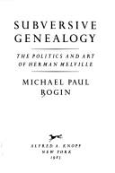 Michael Paul Rogin: Subversive genealogy (1983, Knopf)