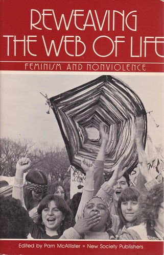 Pam McAllister: Reweaving the web of life (1982, New Society Publishers)