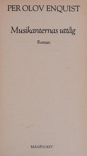 Per Olov Enquist: Musikanternas uttåg (Swedish language, 1978, Månpocket)