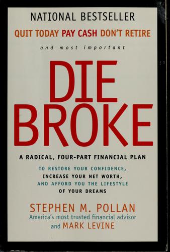 Stephen M. Pollan: Die broke (1998, HarperBusiness)