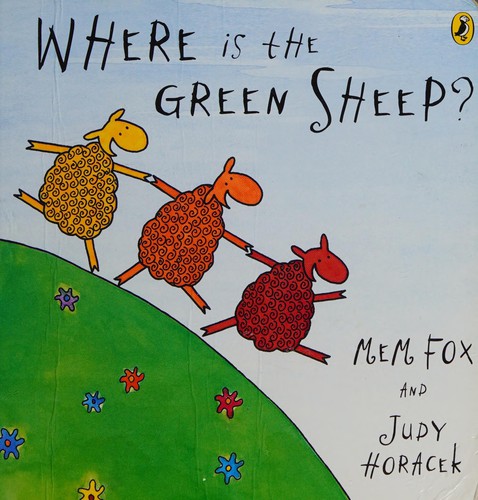 Mem Fox: Where is the green sheep? (2004, Penguin/Viking)