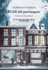 Gerbrand Bakker, Maria Rosich Andreu: El Fill del perruquer (català language, 2022, Raig Verd Editorial)