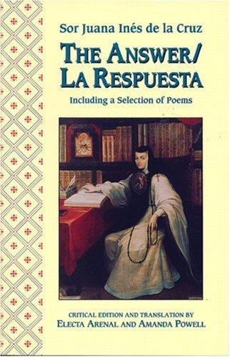 Sister Juana Inés de la Cruz, Sor Juana Ines Dela Cruz, Electa Arenal, Amanda Powell: The answer (Hardcover, 1994, Feminist Press at the City University of New York)