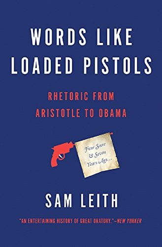 Sam Leith: Words Like Loaded Pistols (Paperback, 2016, Basic Books)