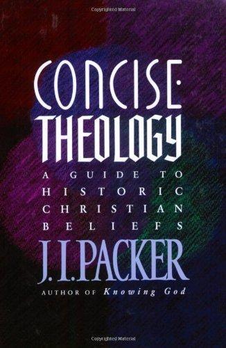 J. I. Packer: Concise Theology (1993)