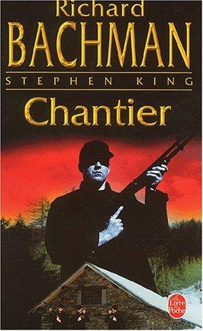 Stephen King: Chantier (Paperback, French language, 2002, Le Livre de poche)