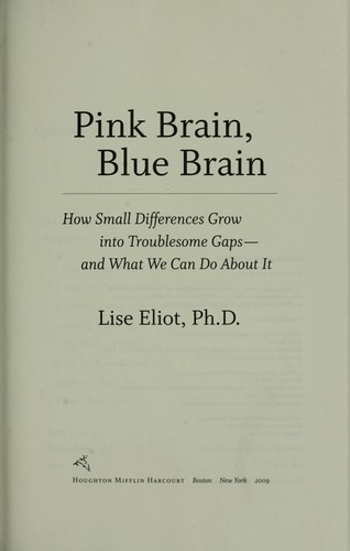 Lise Eliot: Pink brain, blue brain (2009, Houghton Mifflin Harcourt)