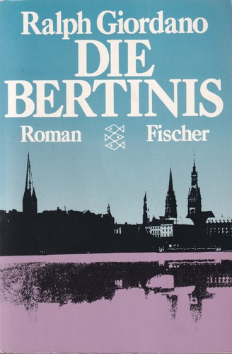 Ralph Giordano: Die Bertinis (German language, S. Fischer Taschenbuch)
