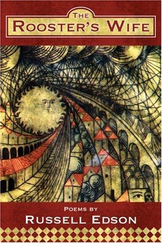 Russell Edson: The rooster's wife (2005, BOA Editions)
