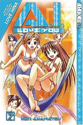 Ken Akamatsu: A.I. Love You, Vol 7 (A.I. Love You) (A.I. Love You) (Paperback, 2005, TokyoPop)