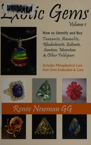 Renée Newman: Exotic gems (2010, International Jewelry Publications)