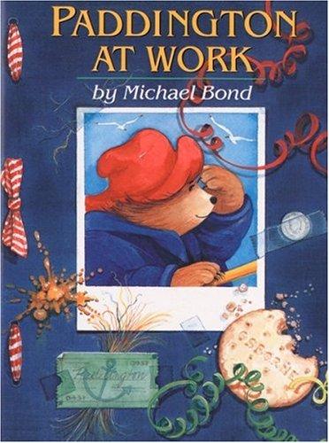 Michael Bond: Paddington at work (2001, Houghton Mifflin)