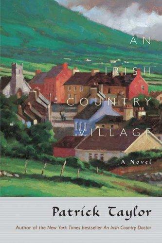 Patrick Taylor: An Irish Country Village (Irish Country Books) (Paperback, 2009, Forge Books)