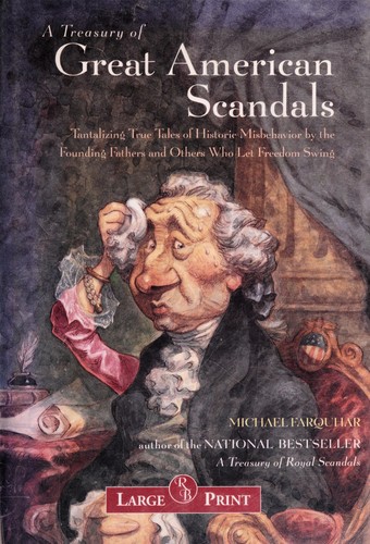 Michael Farquhar: A treasury of great American scandals (2003, RB Large Print)