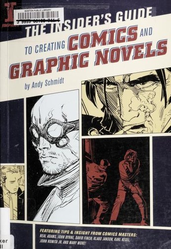 Andy Schmidt: The insider's guide to creating comics and graphic novels (2009, Impact Books)