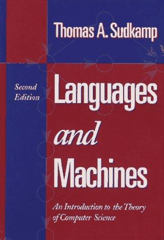 Thomas A. Sudkamp: Languages and Machines (Hardcover, 1996, Addison Wesley, Addison-Wesley Pub.)