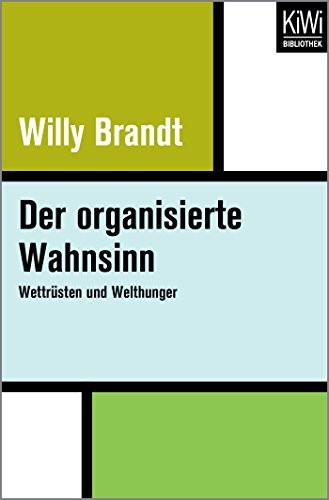 Willy Brandt: Der organisierte Wahnsinn (Paperback, 2017, Kiepenheuer & Witsch)
