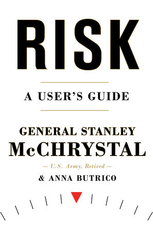 Stanley McChrystal, Anna Butrico: Risk (2021, Penguin Publishing Group)