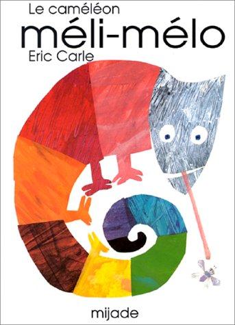 Eric Carle: Le caméléon méli-mélo (Paperback, 1997, Mijade)