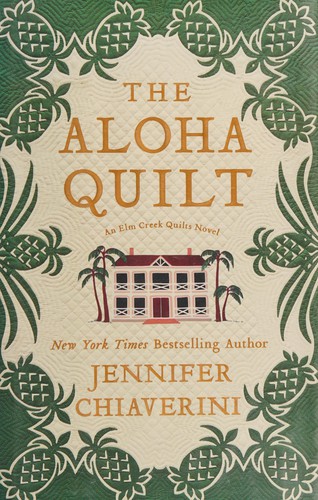 Jennifer Chiaverini: The aloha quilt (2010, Simon & Schuster)