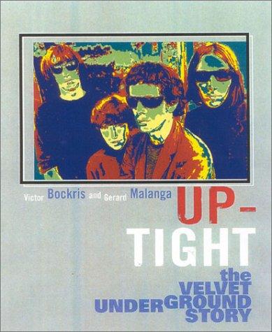 Victor Bockris: Up-Tight (2003, Cooper Square Press)