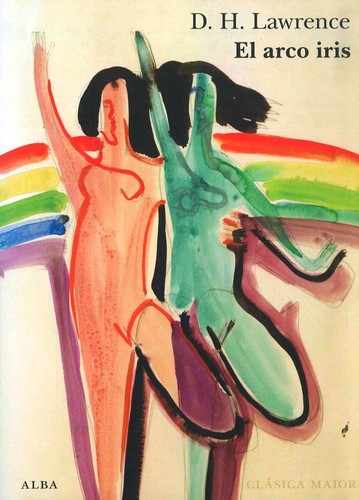 D. H. Lawrence, Catalina Martinez Munoz: El arco iris   (2015, Alba)