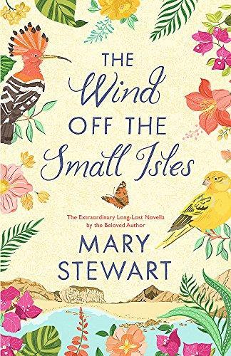 Mary Stewart: Wind off the Small Isles (2017, Hodder & Stoughton)