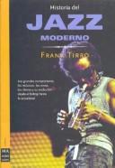Frank Tirro: Jazz Moderno (Ma Non Troppohistoria Del Jazz) (Paperback, Spanish language, 2001, Robin Book)