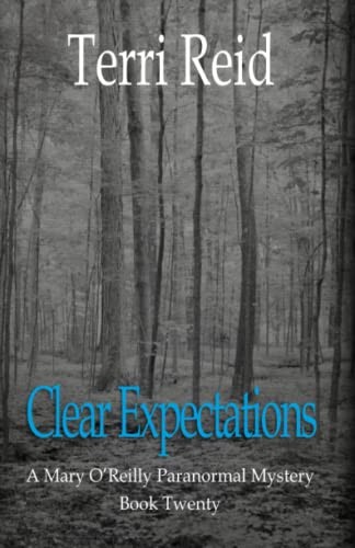 Terri Reid: Clear Expectations - A Mary O'Reilly Paranormal Mystery (Book 20) (The Mary O'Reilly Paranormal Mystery Series) (Volume 20) (2017, CreateSpace Independent Publishing Platform, Createspace Independent Publishing Platform)