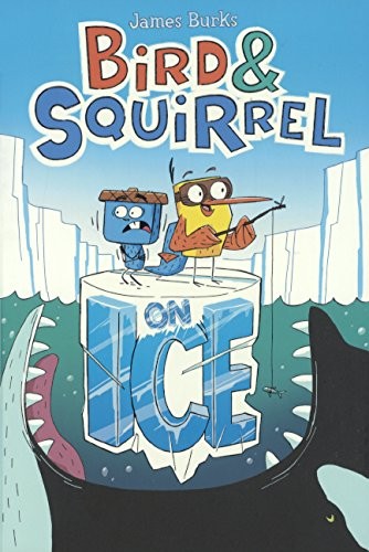 James Burks: Bird & Squirrel On Ice (Hardcover, 2014, Turtleback Books)