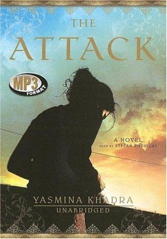 Yasmina Khadra: The Attack (AudiobookFormat, 2006, Blackstone Audiobooks)