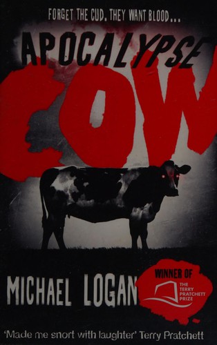 Michael Logan: Apocalypse Cow (2013, Penguin Random House)