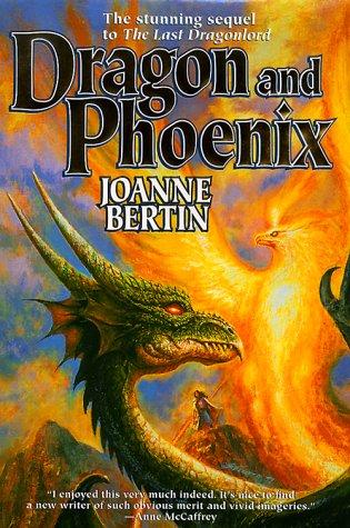 Joanne Bertin: Dragon and phoenix (1999, Tor)
