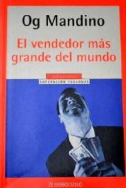 Og Mandino: El Vendedor Mas Grande Del Mundo (Spanish language, 2003, Debolsillo)