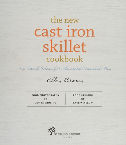 Ellen Brown: The new cast iron skillet cookbook (2014)