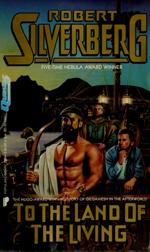 Robert Silverberg: To the land of the living (1990, Popular Library, Published by Warner Books Inc., Warner Books)