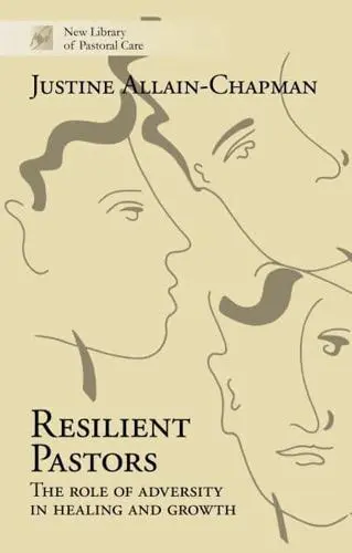 Justine Allain-Chapman: Resilient Pastors (2013, SPCK Publishing)