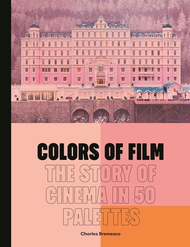 Charles Bramesco: Colours of Film (2023, Quarto Publishing Group UK)