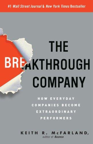 Keith R. McFarland: The Breakthrough Company (Paperback, 2009, Three Rivers Press)