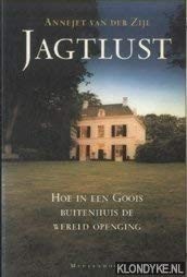 Annejet van der Zijl: Jagtlust (Dutch language, 1998, Meulenhoff)