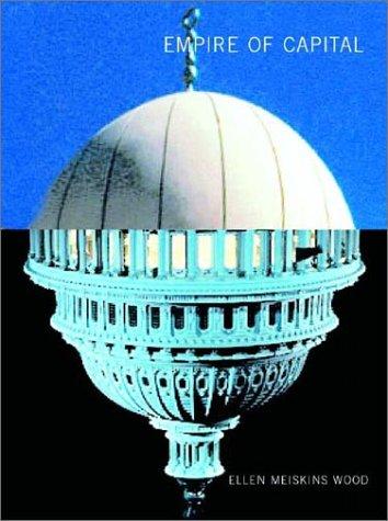 Ellen Meiksins Wood: EMPIRE OF CAPITAL. (Hardcover, Undetermined language, VERSO)