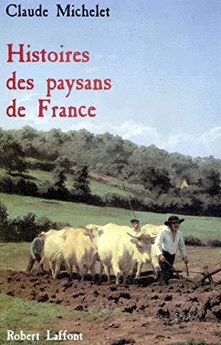 Claude Michelet: Histoires des paysans de France (French language, 1996)