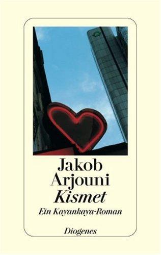Jakob Arjouni: Kismet (Hardcover, German language, 2001, Diogenes)