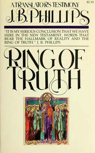 Phillips, J. B., J.B. Phillips: Ring of truth (Paperback, 1977, H. Shaw)