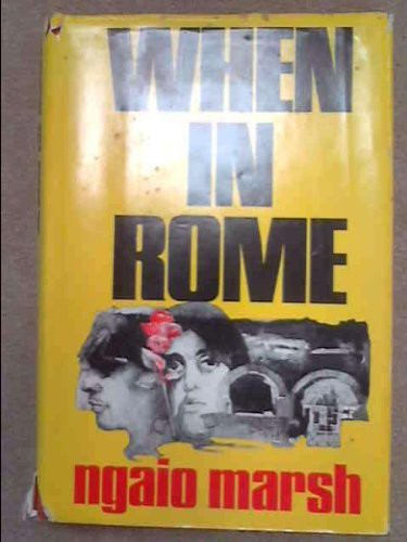 Ngaio Marsh: When in Rome (Hardcover, 1971, Little Brown and Company)