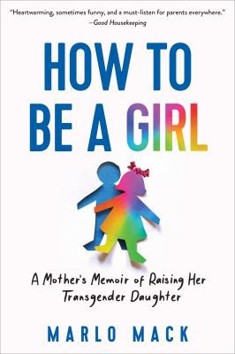 Marlo Mack: How to Be a Girl (2021, Experiment LLC, The)