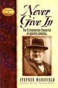 Stephen Mansfield: Never Give In (Paperback, Cumberland House Publishing)