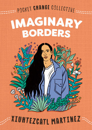 Ashley Lukashevsky, Xiuhtezcatl Martinez: Imaginary Borders (2020, Penguin Young Readers Group)